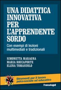 Didattica_Innovativa_Per_L`apprendente_Sordo_-Maragna_Simonetta_Roccaforte_M